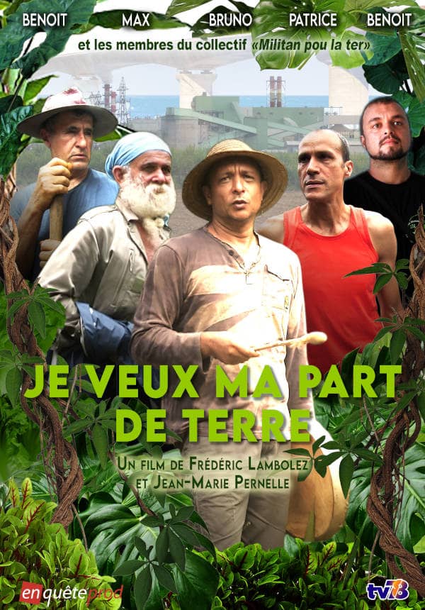 film je veux ma part de terre la réunion frédéric lambolez jean-marie pernelle